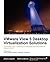 VMware View 5 Desktop Virtualization Solutions