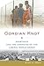Gordian Knot: Apartheid and the Unmaking of the Liberal World Order (Oxford Studies in International History)