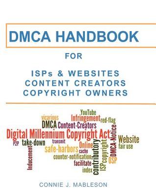 DMCA HANDBOOK for ISPs, Websites, Content Creators, & Copyright Owners