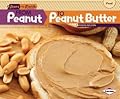 From Peanut to Peanut Butter