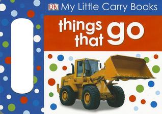 My Little Carry Book: Things That Go (Board Book)