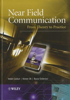 Near Field Communication (NFC): From Theory to Practice