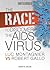The Race to Discover the AIDS Virus: Luc Montagnier vs Robert Gallo (Scientific Rivalries and Scandals)