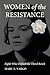 Women of the Resistance: Ei...