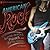 American Rock: Guitar Heroes, Punks, and Metalheads (American Music Milestones)