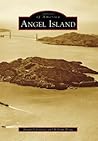 Angel Island (Images of America: California)