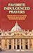 Favorite Indulgenced Prayers: Containing Some of the Finest Prayers from Both New and Old Editions of the Enchiridion of Indulgences
