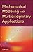 Mathematical Modeling with Multidisciplinary Applications by Xin-She Yang