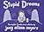 Stupid Dreams: The Complete...