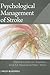 Psychological Management of Stroke by Nadina B. Lincoln