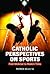 Catholic Perspectives on Sports by Patrick Kelly SJ