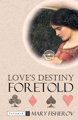 Love's Destiny Foretold (Paperback)