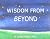 Wisdom from Beyond