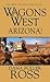 Arizona! (Wagons West, #21)