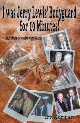 I Was Jerry Lewis' Bodyguard for 10 Minutes!