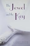 The Jewel and the Key by Louise Spiegler The Jewel and the Key by Louise Spiegler