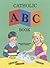 Catholic ABC Book (St Joseph Picture Books)