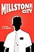 Millstone City by S.P. Bailey