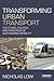 Transforming Urban Transpor...