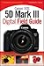 Canon EOS 5D Mark III Digital Field Guide by Charlotte K. Lowrie