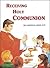 Receiving Holy Communion: How to Make a Good Communion (Saint Joseph Beginner Series)