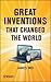 Great Inventions that Chang...