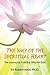 The Way of The Spiritual Heart by Ed Rubenstein
