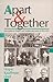 Apart and Together: Mennonites in Oregon and Neighboring States, 1876-1976 (STUDIES IN ANABAPTIST AND MENNONITE HISTORY)