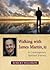 Walking with James Martin, SJ: A Contemporary Spiritual Journey