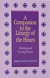 A Companion to the Liturgy of the Hours