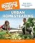 The Complete Idiot's Guide to Urban Homesteading by Sundari Elizabeth Kraft The Complete Idiot's Guide to Urban Homesteading by Sundari Elizabeth Kraft