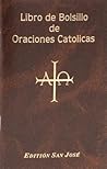 Libro de Bolsillo de Oraciones Catolicas (Spanish Edition)