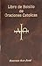 Libro de Bolsillo de Oraciones Catolicas (Spanish Edition)