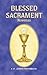 Blessed Sacrament Novenas by Lawrence G. Lovasik