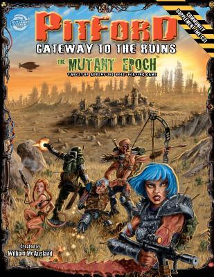 Pitford: Gateway To The Ruins (The Mutant Epoch Role Playing Game)