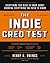 The Indie Cred Test: Everything You Need to Know About Knowing Everything You Need to Know