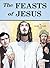 The Feasts of Jesus (St Joseph Picture Books)