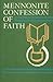 Mennonite Confession Of Faith by Herald Press Editors
