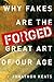 Forged: Why Fakes are the G...