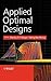 Applied Optimal Designs