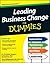Leading Business Change For Dummies