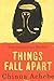 Things Fall Apart by Chinua Achebe
