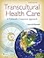 Transcultural Health Care: ...