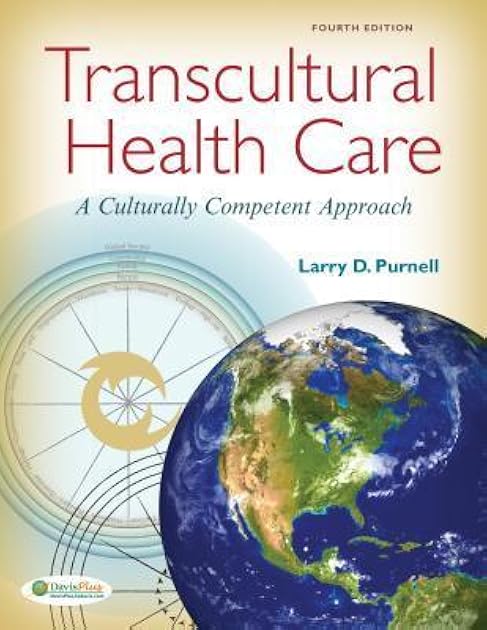 Transcultural Health Care: A Culturally Competent Approach