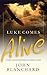 Luke Comes Alive: Guidelines for Personal Bible Reading