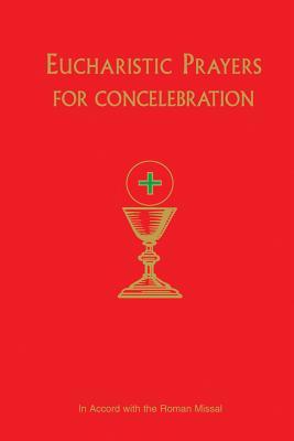 Eucharistic Prayers for Concelebration (Paperback)