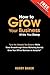 How To Grow Your Business While You Sleep by Henry Baker