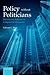Policies Without Politicians: Bureaucratic Influence in Comparative Perspective