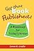 Get That Book Published!: A...