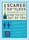 Scared Sh*tless by Cary McNeal